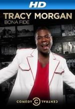 Watch Tracy Morgan: Bona Fide (TV Special 2014) Myflixer