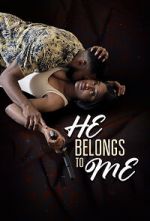 Watch He Belongs to Me Myflixer