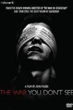 Watch The War You Dont See Myflixer