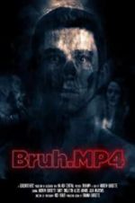 Watch Bruh.mp4 Myflixer