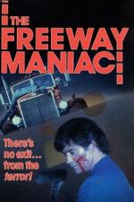 Watch The Freeway Maniac Myflixer