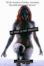 Watch My Body Is Not Obscene Myflixer