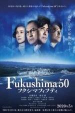 Watch Fukushima 50 Myflixer