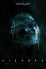 Watch Fissure Myflixer