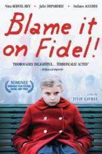 Watch Blame it on Fidel Myflixer