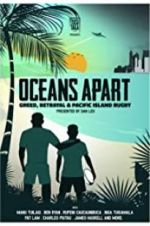 Watch Oceans Apart: Greed, Betrayal and Pacific Island Rugby Myflixer