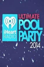 Watch iHeartRadio Ultimate Pool Party Myflixer