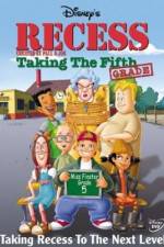 Watch Recess: Taking the Fifth Grade Myflixer