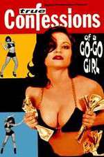 Watch Confessions of a Go-Go Girl Myflixer