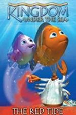 Watch Kingdom Under the Sea: The Red Tide Myflixer