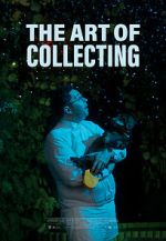 Watch The Art of Collecting (Short 2021) Myflixer