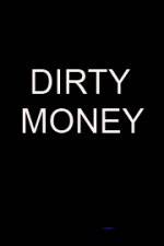Watch Dirty money Myflixer