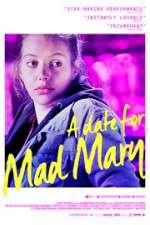 Watch A Date for Mad Mary Myflixer