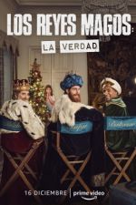 Watch Los Reyes Magos: La Verdad Myflixer