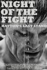 Watch Night of the Fight: Hatton's Last Stand Myflixer