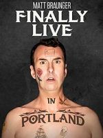 Watch Matt Braunger: Finally Live in Portland Myflixer
