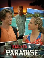 Watch Stalked in Paradise Myflixer