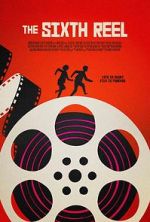 Watch The Sixth Reel Myflixer