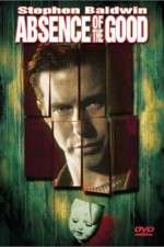 Watch Absence of the Good Myflixer