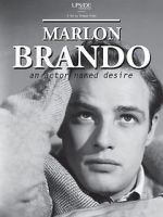 Watch Marlon Brando: An Actor Named Desire Myflixer