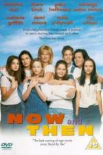 Watch Now and Then Myflixer