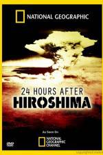 Watch 24 Hours After Hiroshima Myflixer