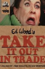 Watch Take It Out in Trade Myflixer
