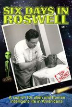 Watch Six Days in Roswell Myflixer