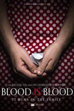 Watch Blood Is Blood Myflixer