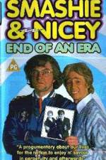 Watch Smashie and Nicey, the End of an Era Myflixer