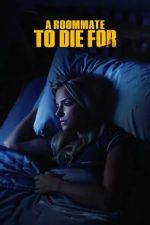 Watch A Roommate to Die For Myflixer