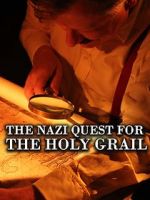 Watch The Nazi Quest for the Holy Grail Myflixer