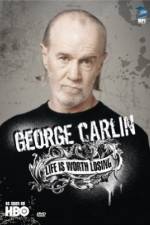 Watch George Carlin Life Is Worth Losing Myflixer