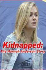 Watch Kidnapped: The Hannah Anderson Story Myflixer