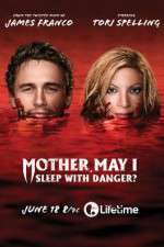 Watch Mother, May I Sleep with Danger? Myflixer