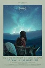 Watch So What If the Goats Die Myflixer