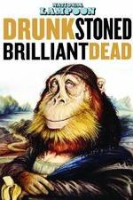Watch Drunk Stoned Brilliant Dead: The Story of the National Lampoon Myflixer