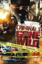 Watch Criminals Gone Wild Myflixer