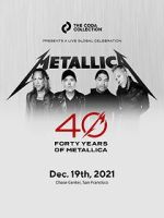 Watch Metallica 40th Anniversary Live (TV Special 2021) Myflixer