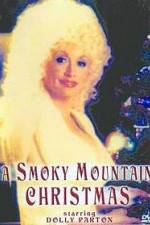 Watch A Smoky Mountain Christmas Myflixer