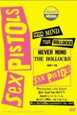 Watch Classic Albums Never Mind the Bollocks Here's the Sex Pistols Myflixer
