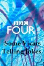 Watch Some Vicars Telling Jokes Myflixer