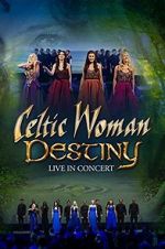 Watch Celtic Woman: Destiny Myflixer