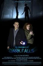 Watch The Conspiracy of Dark Falls Myflixer