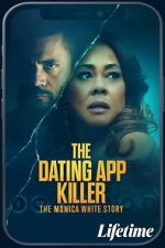 Watch The Dating App Killer: The Monica White Story Myflixer