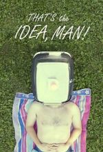 Watch That\'s the Idea, Man! Myflixer