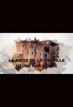 Watch La prise de la Bastille heure par heure (TV Special 2022) Myflixer