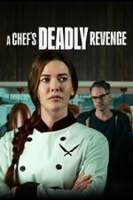 Watch A Chef's Deadly Revenge Myflixer