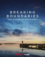 Watch Breaking Boundaries: The Science of Our Planet Myflixer