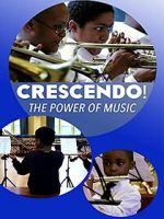 Watch Crescendo! The Power of Music Myflixer